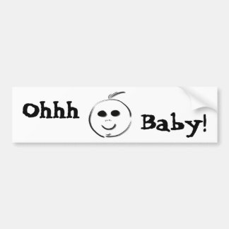 Ohhh Baby! Bumper Sticker