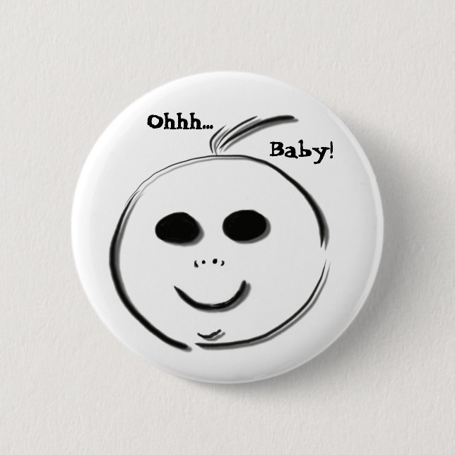 Ohhh... Baby! Pinback Button (Front)