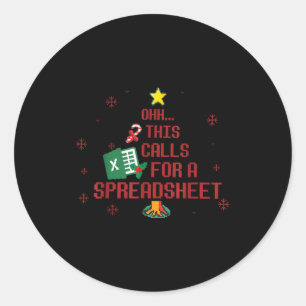 Ohhh This Calls For A Spreadsheet Ugly Christmas S Classic Round Sticker