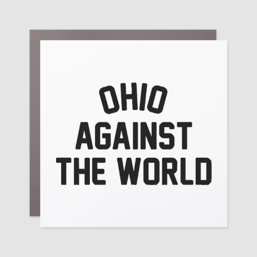Ohio Against The World Car Magnet