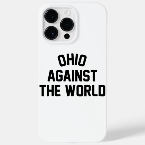 Ohio Against The World Case_Mate iPhone 14 Pro Max Case