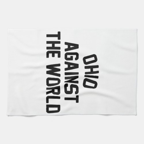 Ohio Against The World Kitchen Towel