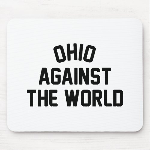 Ohio Against The World Mouse Pad