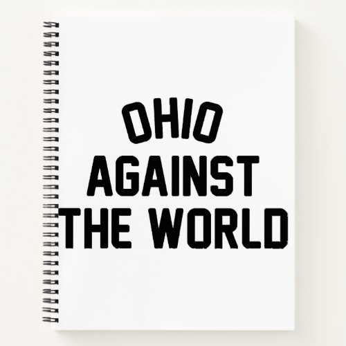 Ohio Against The World Notebook
