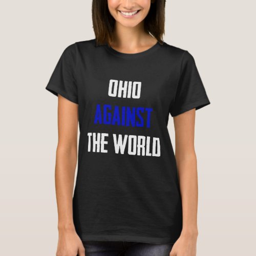 Ohio against the world T_Shirt
