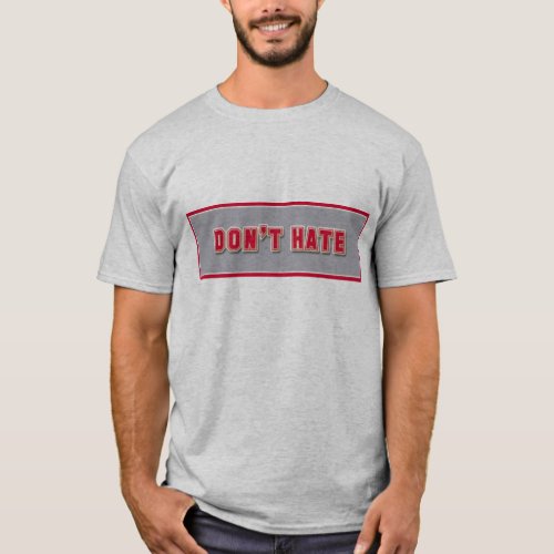 Ohio State Dont Hate T_Shirt