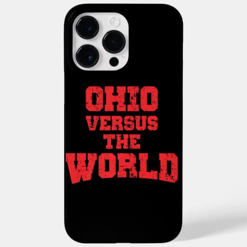 OHIO VERSUS THE WORLD Case_Mate iPhone 14 PRO MAX CASE