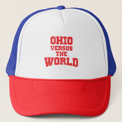 OHIO VERSUS THE WORLD TRUCKER HAT