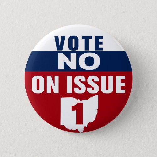 Ohio Vote No On Issue 1 Button
