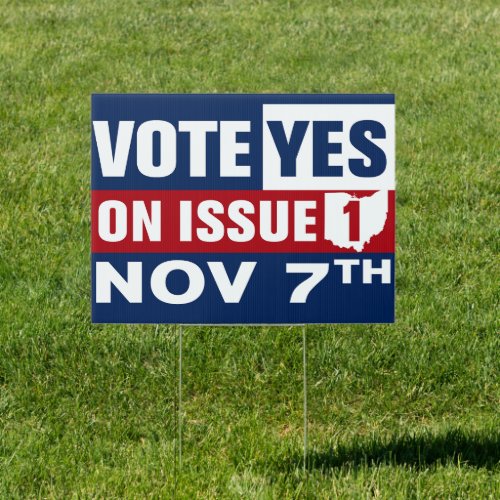 Ohio Vote Yes On Issue 1 Yard Sign