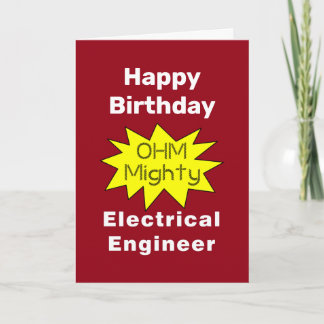 Ohm Mighty Electrical Engineer  Birthday Card