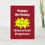 Ohm Mighty Electrical Engineer Birthday Card