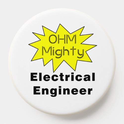Ohm Mighty Electrical Engineer PopSocket