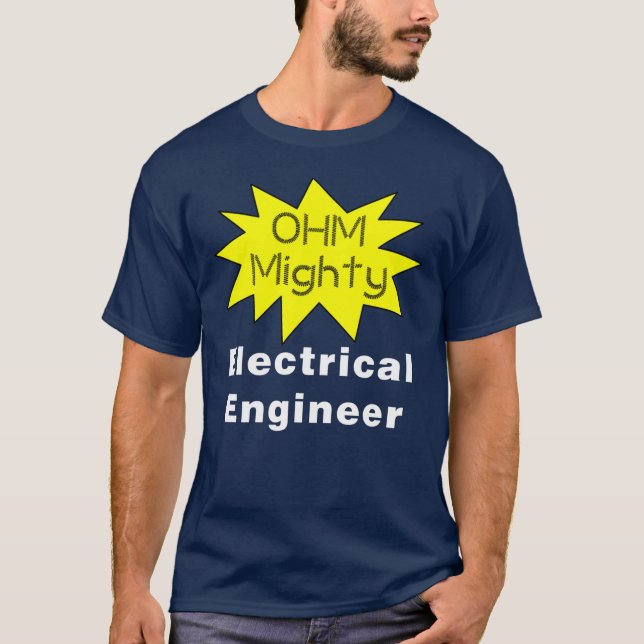 Ohm Mighty Electrical Engineer T-Shirt (Front)