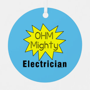 Ohm Mighty Electrician Metal Ornament