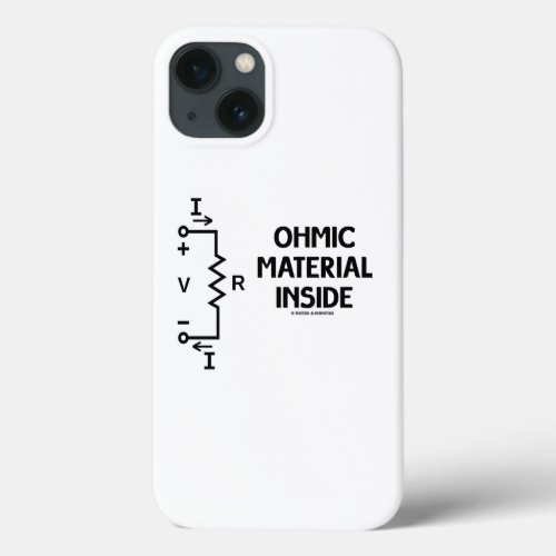 Ohmic Material Inside Ohms Law Humor iPhone 13 Case