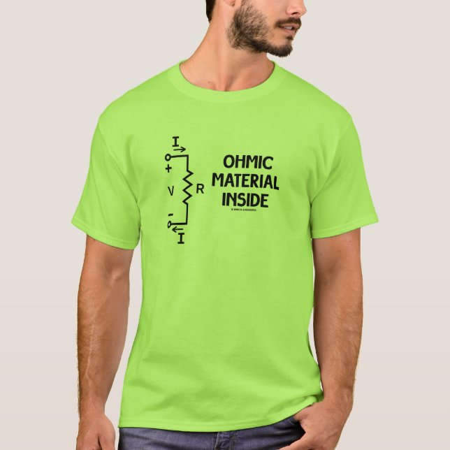 Ohmic Material Inside (Ohm's Law) T-Shirt (Front)