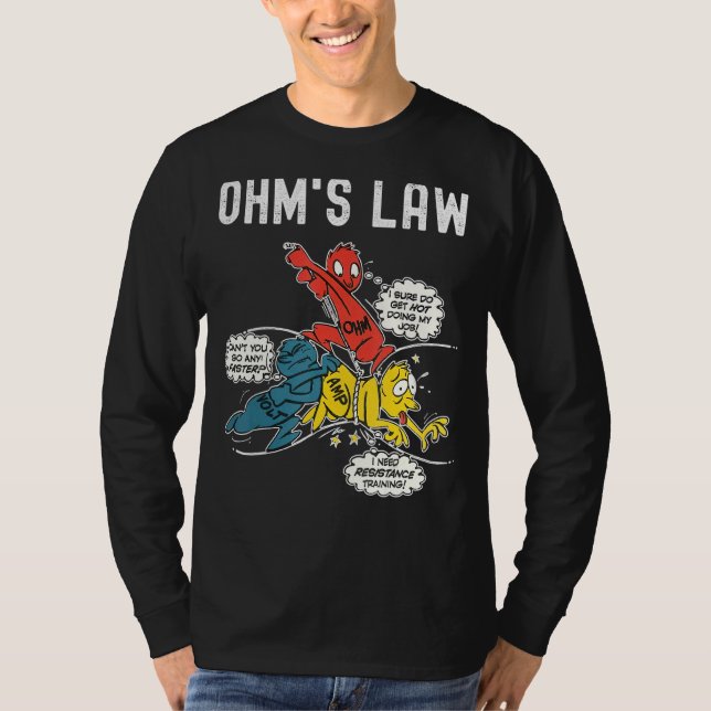 Ohms Law  Electricity Explained Electrical Enginee T-Shirt (Front)