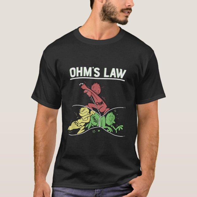 Ohms Law Funny Shirt.Electrical Electronics Engine T-Shirt (Front)