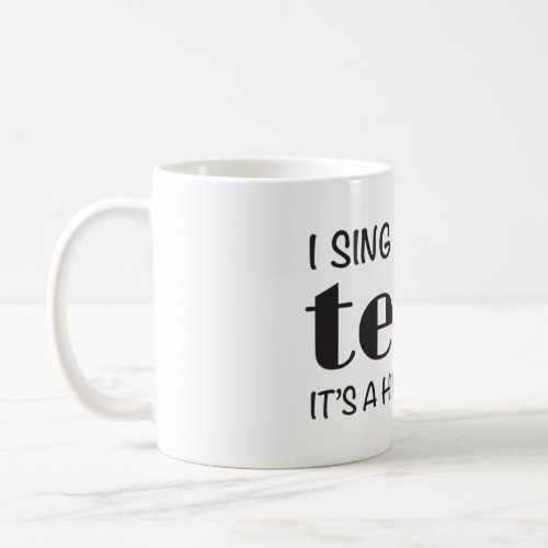 OHSChoir Sing Tenor Coffee Mug