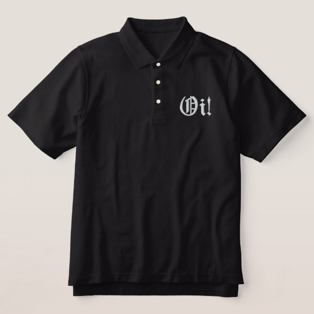 Oi! Embroidered Polo Shirt (Design Front)