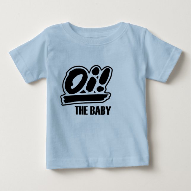 Oi! The baby t-shirt! Baby T-Shirt (Front)