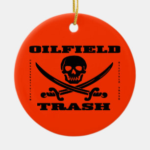 Oil Field Trash,Skull & Crossbones,Oil,Gas,Rigs Ceramic Ornament