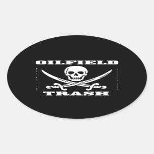 Oil Field Trash,Skull & Crossbones,Oil,Gas,Rigs Oval Sticker