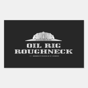Oil Rig Roughneck,Gas,Redneck,Oil Field Trash Rectangular Sticker