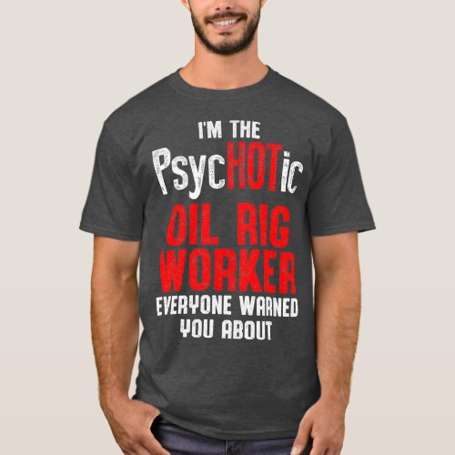 Oil Rig Worker Imaginative USA American Gas T_Shirt
