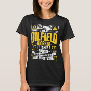 Oil Well Oilfeild Oilfield Trash Roughneck Oilfiel T-Shirt