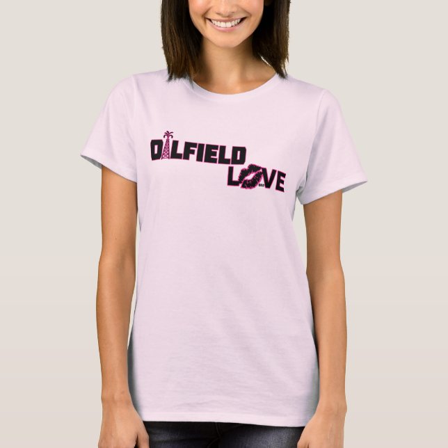 Oilfield Love T-Shirt (Front)