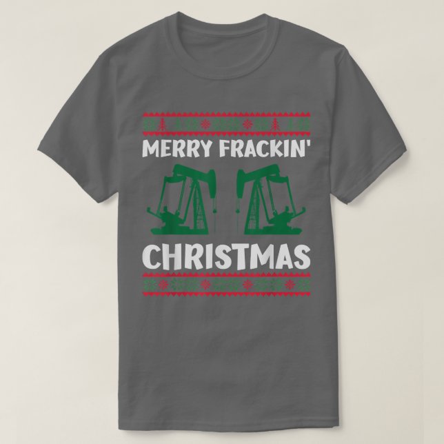 Oilfield Merry Fracking Christmas Ugly Xmas Sweate T-Shirt (Design Front)
