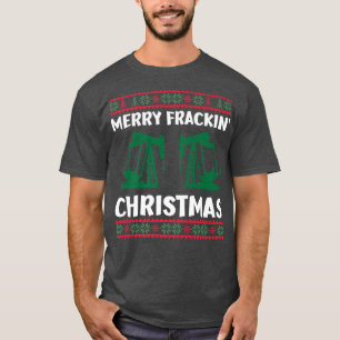 Oilfield Merry Fracking Christmas Ugly Xmas Sweate T-Shirt