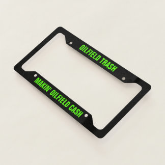 Oilfield Trash License Plate Frame
