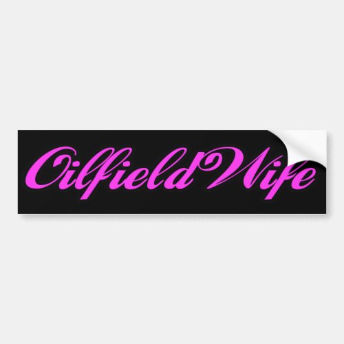 Oilfield Wife Bumper Sticker