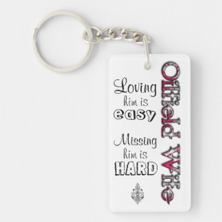 OILFIELD WIFE- Loving is Easy Keychain