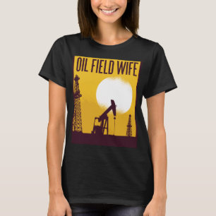 Oilfield Wife T-Shirt