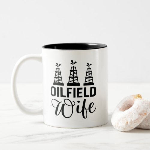 Oilfield Wife Two_Tone Coffee Mug