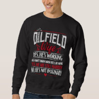Oilfield Wife  Wife Of Oilfield Worker Oilman Oil 