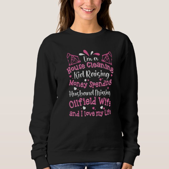 Oilfield Worker Oilfield Wife Marriage Oil Well Wo Sweatshirt (Front)