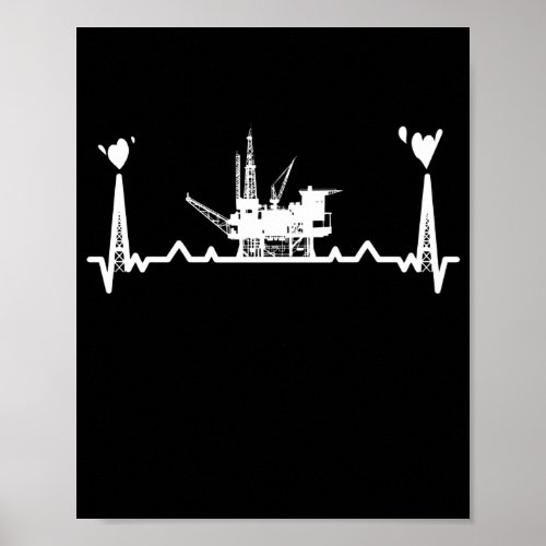 Oilfield Worker Rig Drilling Roughneck Heartbeat Poster