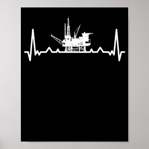 Oilfield Worker Rig Drilling Roughneck Heartbeat Poster