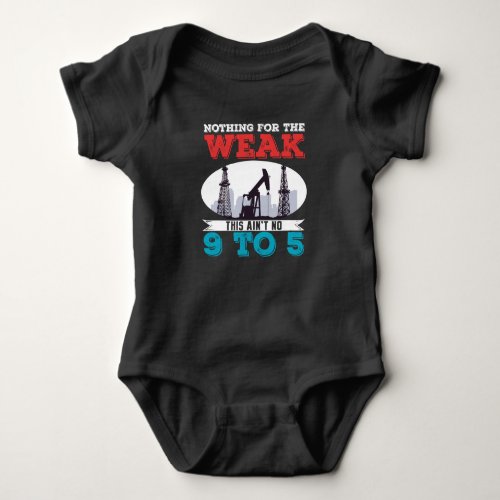 Oilfield Worker Rig Drilling Roughneck Nothing For Baby Bodysuit
