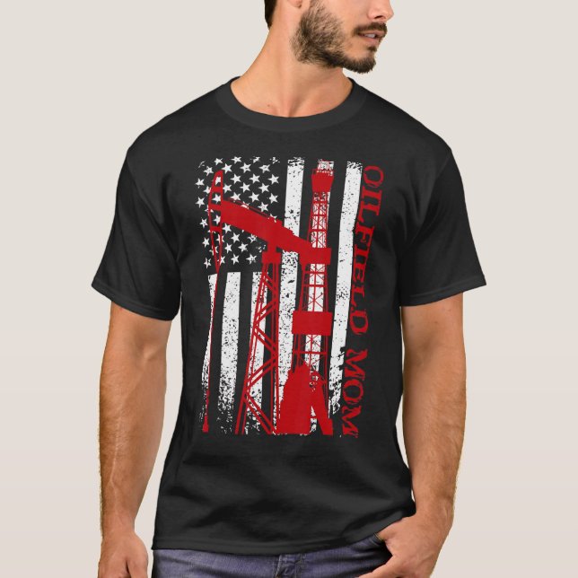 Oilfield Worker Rig Roughneck Oilfield Mom T-Shirt (Front)