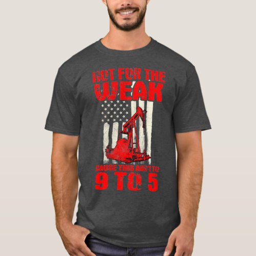 Oilfield Workers Gifts Oil Rig Roughneck Design T_Shirt