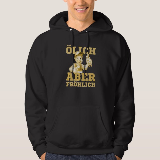 Oily but happy - car mechanic mechatronics saying  hoodie (Front)