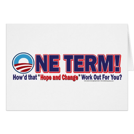 OIne Term - How'd that Hope and Change Work Out Cards (Front Horizontal)