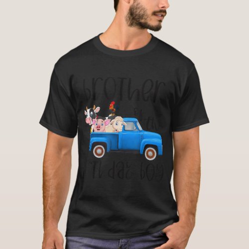 Oink Baa Moo I Am Two Farm Animals Truck Brother B T_Shirt