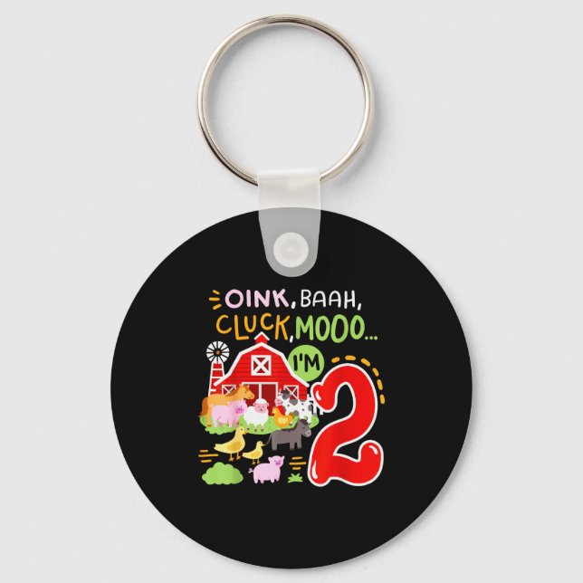 Oink Baa Moo I'm 2 Farm Animals 2nd Birthday Two Y Keychain (Front)